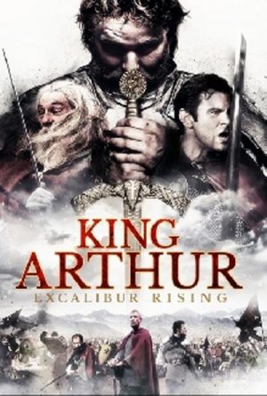 King Arthur: Excalibur Rising